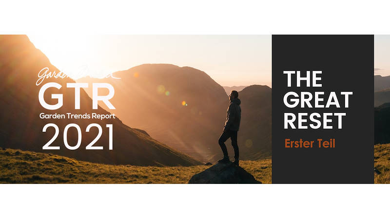 Garden Trends 2021 Report - Erster Teil