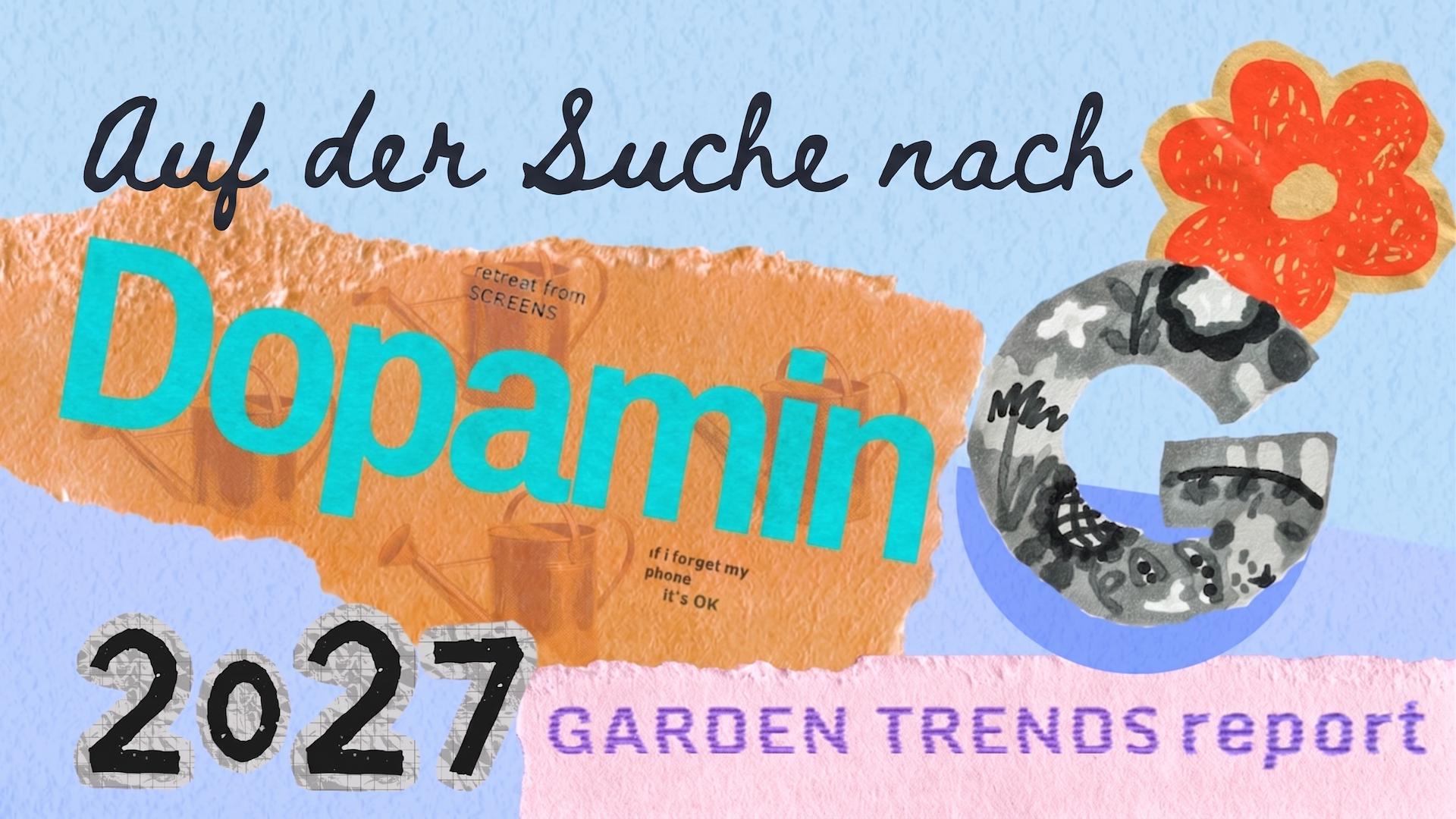 Auf der Suche nach Dopamin - Garden Trends Report 2027